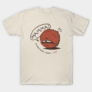 Mamma Meatball! T-Shirt